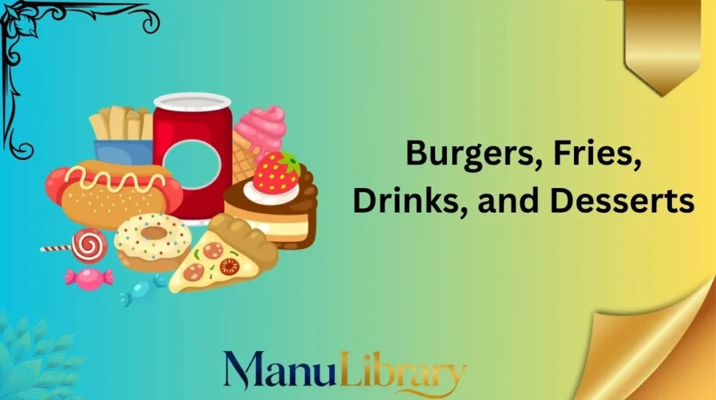 Burgers, Fries, Drinks, and Desserts