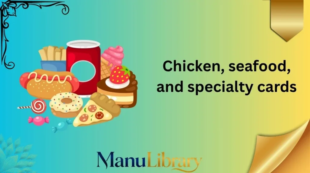 Chicken, seafood, and specialty cards