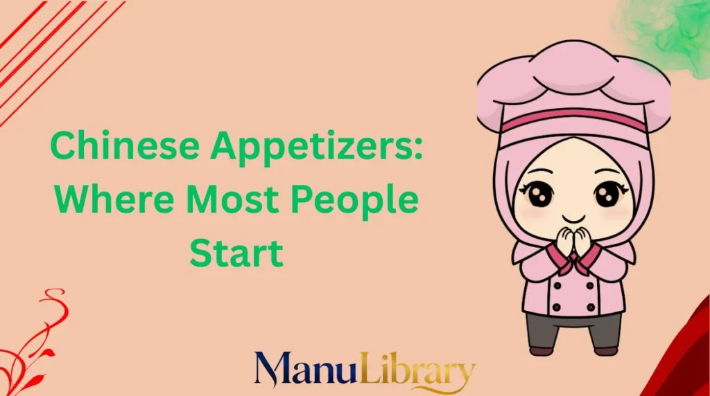 Chinese Appetizers: Where Most People Start