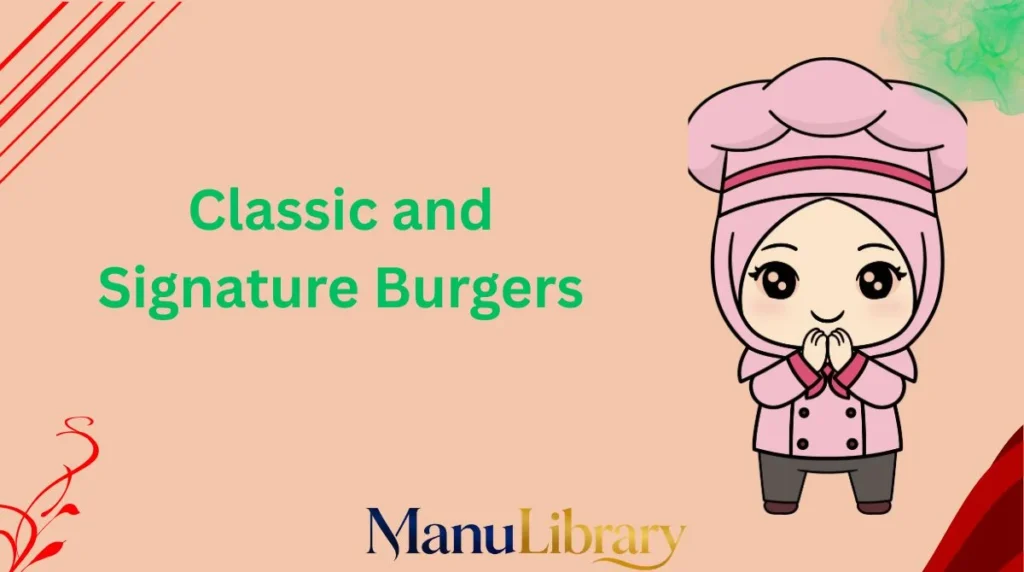 Classic and Signature Burgers