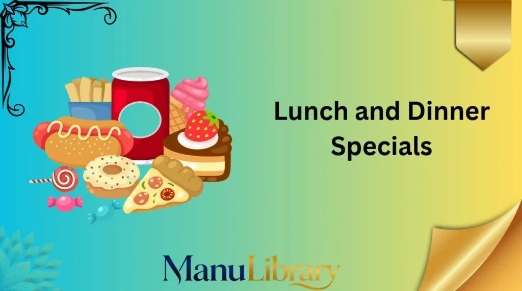 Lunch and Dinner Specials