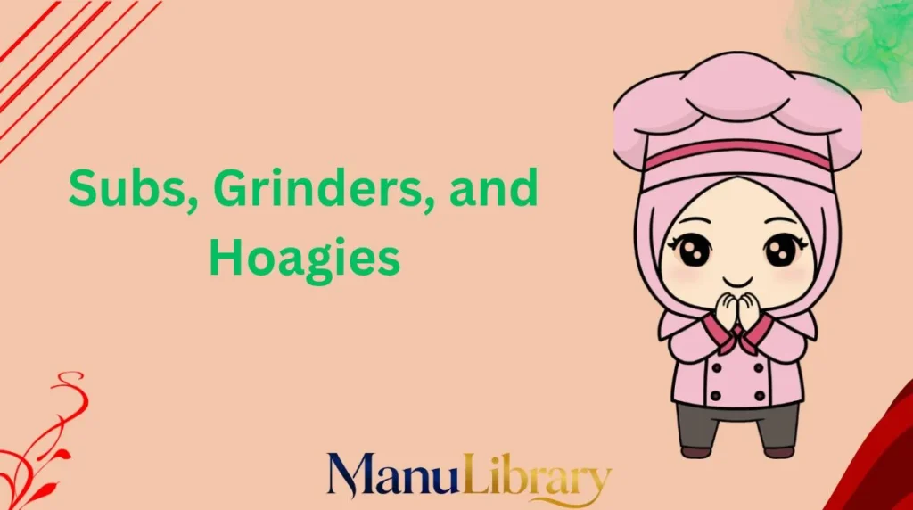 Subs, Grinders, and Hoagies