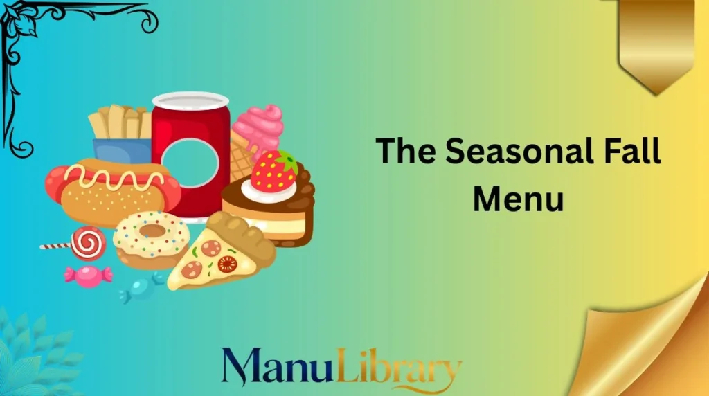 The Seasonal Fall Menu