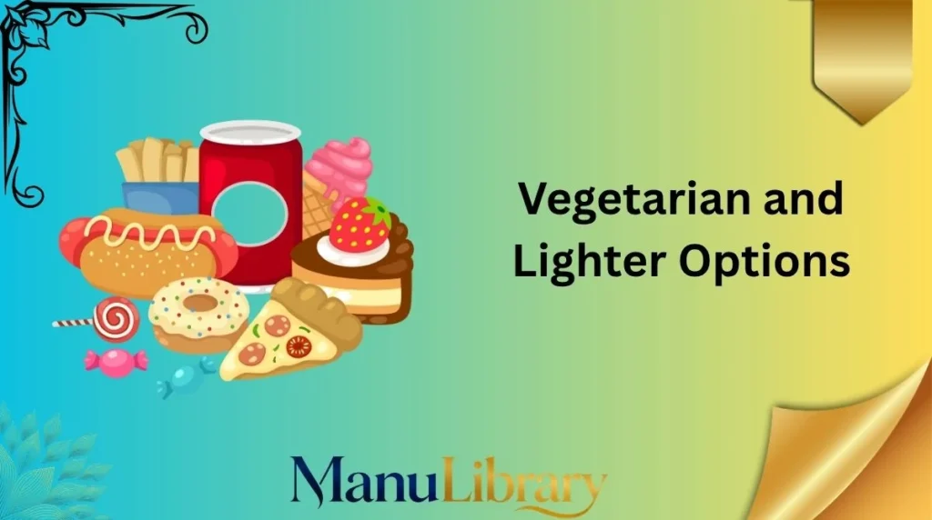 Vegetarian and Lighter Options