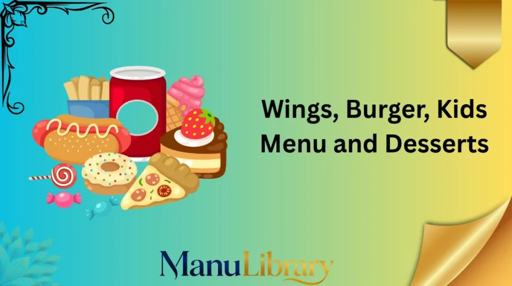 Wings, Burger, Kids Menu and Desserts